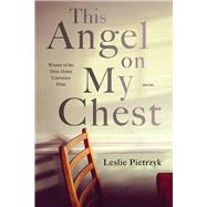 This Angel on My Chest 9780822944423
