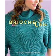 Brioche Chic: 22 Fresh Knits for Women & Men 9781620334423