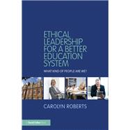 Ethical Leadership for a Better Education System 9781138504424