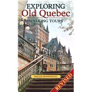 Exploring Old Quebec 9781550654424