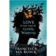 Love in the Time of Global Warming 9781250044426