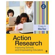 Action Research: Improving Schools and Empowering Educators 9781452244426