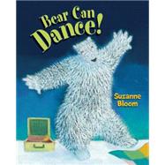 Bear Can Dance! 9781629794426