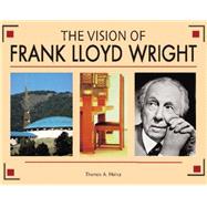 The Vision of Frank Lloyd Wright 9780785834427
