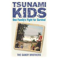 Tsunami Kids: Our Journey from Survival to Success 9781782434429