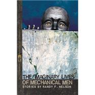 The Imaginary Lives of Mechanical Men 9780820344430