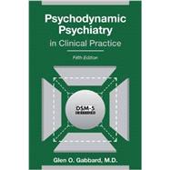 Psychodynamic Psychiatry in Clinical Practice 9781585624430