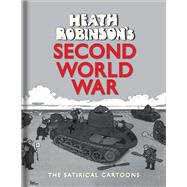 Heath Robinson's Second World War 9781851244430
