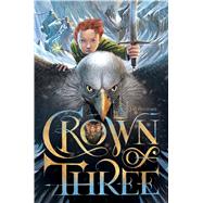Crown of Three 9781481424431