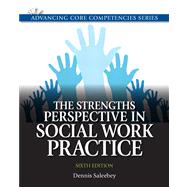 Strengths Perspective in Social Work Practice, The Plus MySearchLab with eText -- Access Card Package 9780205084432