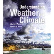 Understanding Weather and Climate Plus MasteringMeteorology with eText -- Access Card Package 9780321984432