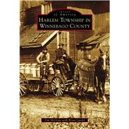 Harlem Township in Winnebago County 9781467104432