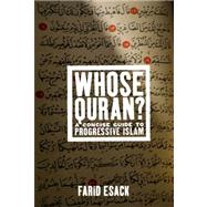 Whose Quran? : A Concise Guide to Progressive Islam 9781595584434