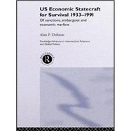 US Economic Statecraft for Survival, 1933-1991: Of Sanctions, Embargoes and Economic Warfare 9781138874435