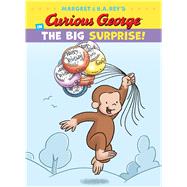 Curious George in the Big Surprise! 9781328874436