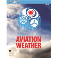 Aviation Weather FAA Advisory Circular (AC) 00-6B 9781619544437
