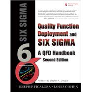 Quality Function Deployment and Six Sigma, Second Edition (paperback) A QFD Handbook 9780133364439