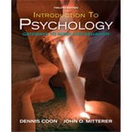 Introduction to Psychology: Gateways to Mind and Behavior with Concept Maps and Reviews, 12th Edition 9781133334439