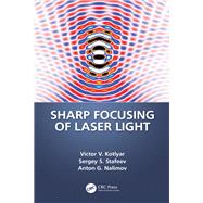 Sharp Focusing of Laser Light 9780367364441
