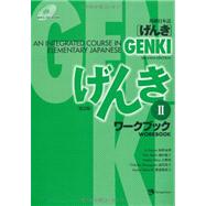 Genki: An Integrated Course in Elementary Japanese Workbook II 9784789014441