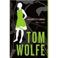 I Am Charlotte Simmons A Novel 9780312424442