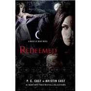 Redeemed A House of Night Novel 9780312594442