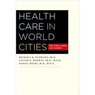 Health Care in World Cities: New York, Paris, and London 9780801894442