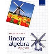 Linear Algebra Step by Step 9780199654444