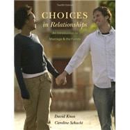 Choices in Relationships An Introduction to Marriage and the Family 9781305094444