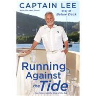 Running Against the Tide True Tales from the Stud of the Sea 9781501184444