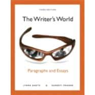 The Writer's World Paragraphs and Essays Plus MyWritingLab with eText -- Access Card Package 9780205024445