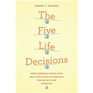 The Five Life Decisions 9780226354446