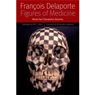 Figures of Medicine Blood, Face Transplants, Parasites 9780823244447