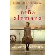 La niña alemana (The German Girl Spanish edition) Novela 9781501134449