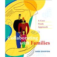 Collaborating with Families A Case Study Approach 9780138894450