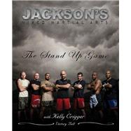 Jackson's MMA: The Stand-up Game 9780981504452