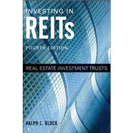 Investing in REITs : Real Estate Investment Trusts 9781118004456