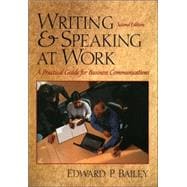 Writing and Speaking at Work : A Practical Guide for Business Communication 9780130414458