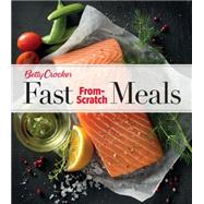 Betty Crocker Fast From-scratch Meals 9780544714458