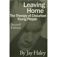 Leaving Home: The Therapy Of Disturbed Young People 9781138884458