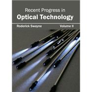 Recent Progress in Optical Technology