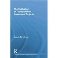The Evaluation of Transportation Investment Projects 9780415754460