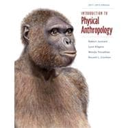 Introduction to Physical Anthropology 2011-2012 Edition, 13th Edition 9781133334460