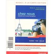 Chez nous Branche sur le monde francophone, Media-Enhanced Version, Books a la Carte Plus MyFrenchLab with eText (multi-semester access) -- Access Card Package 9780205934461