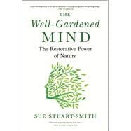 The Well-gardened Mind 9781476794464
