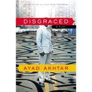 Disgraced A Play 9780316324465