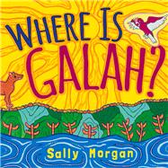 Where Is Galah? 9781921894466