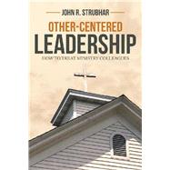 Other-Centered Leadership 9781973684466