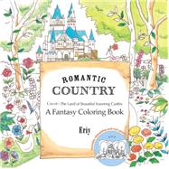 Romantic Country: A Fantasy Coloring Book 9781250094469