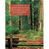 Student Manual for Coreys Theory and Practice of Counseling 